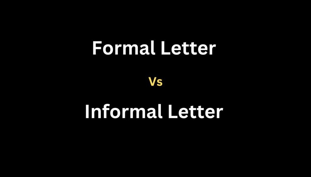 Formal Letter vs Informal Letter