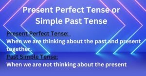 Present perfect tense or simple past tense