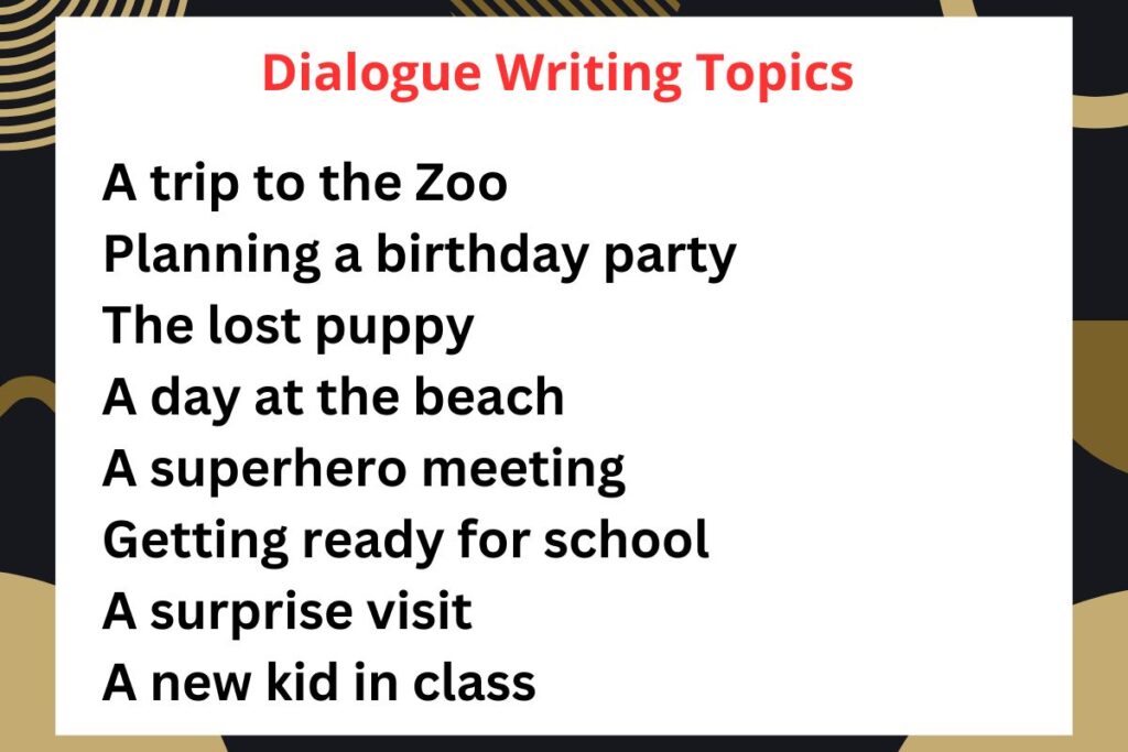 Dialogue writing topics