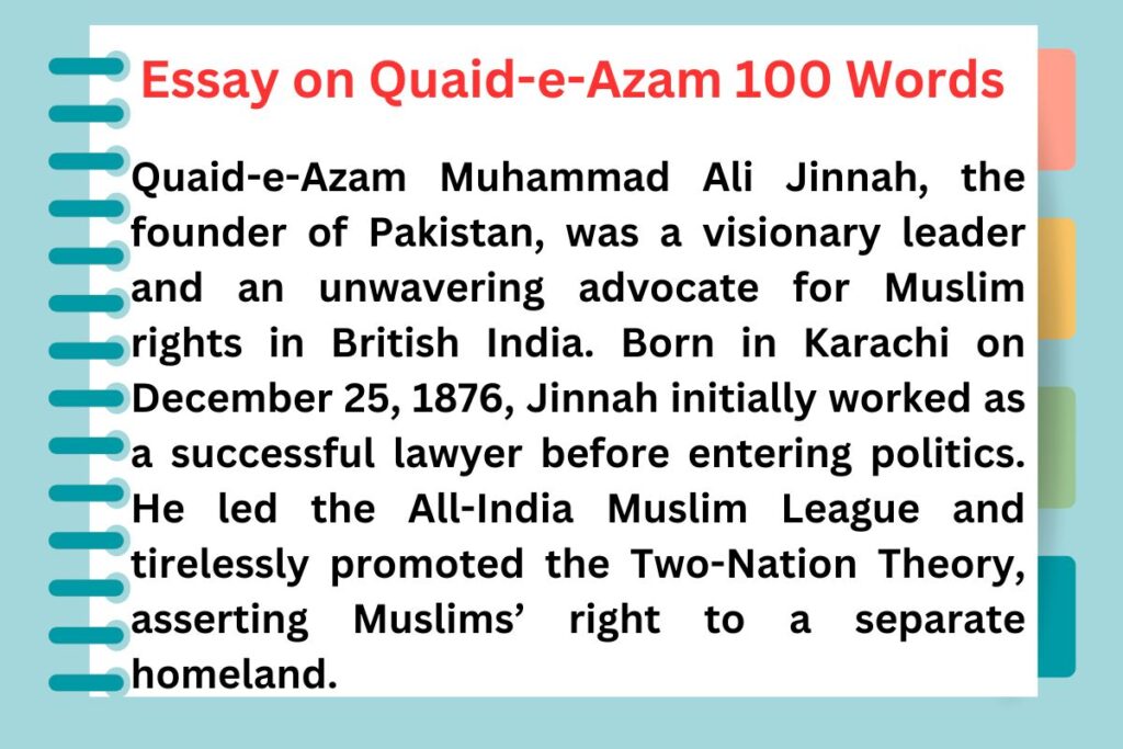 Essay on Quaid-e-Azam 100 words